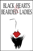 BLACK HEARTS AND BEARDED LADIES